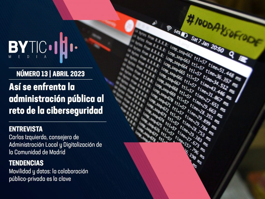 Revista número 13 de ByTIC: Así se enfrenta la administración pública al reto de la ciberseguridad